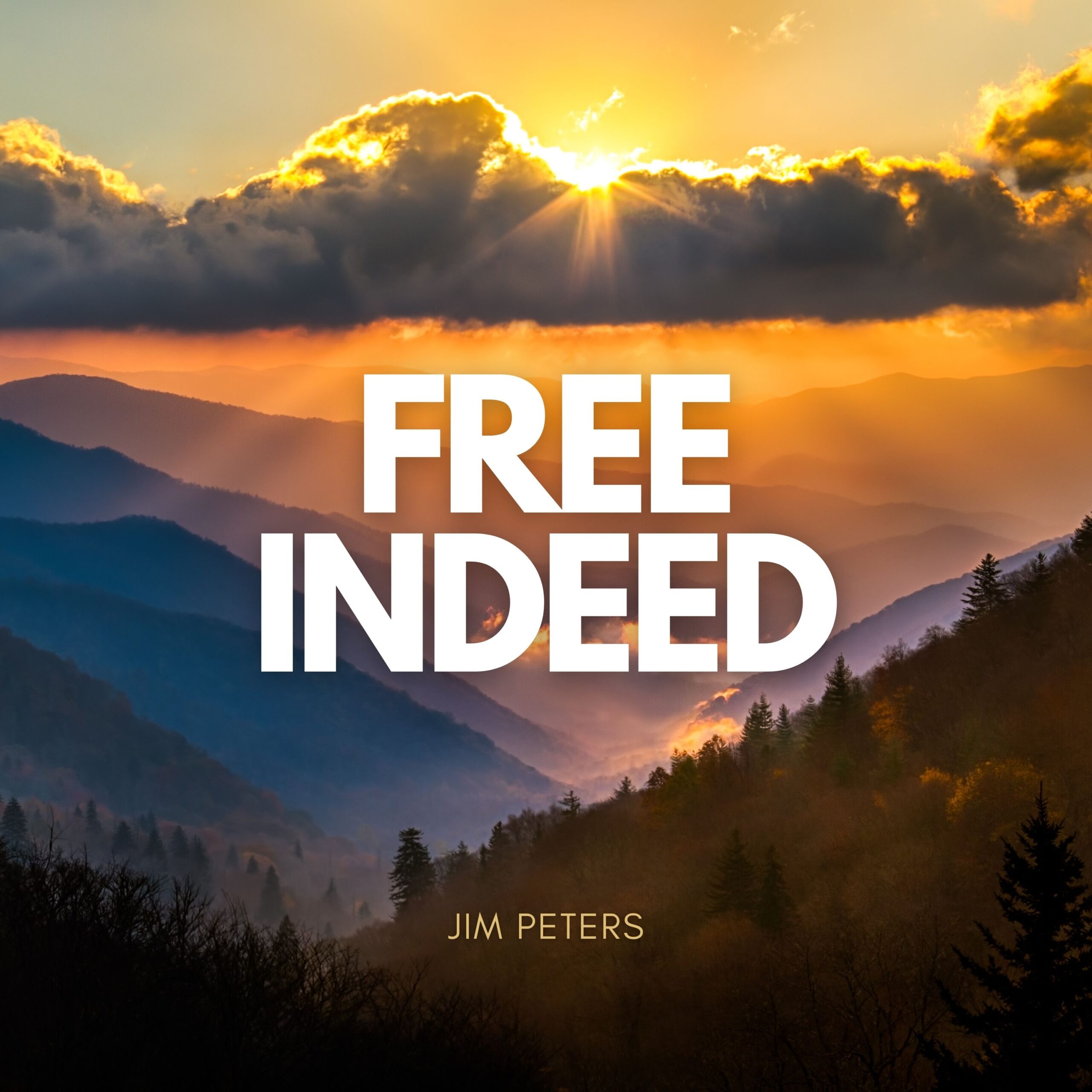 FREE INDEED! Jim Peters Christian Music