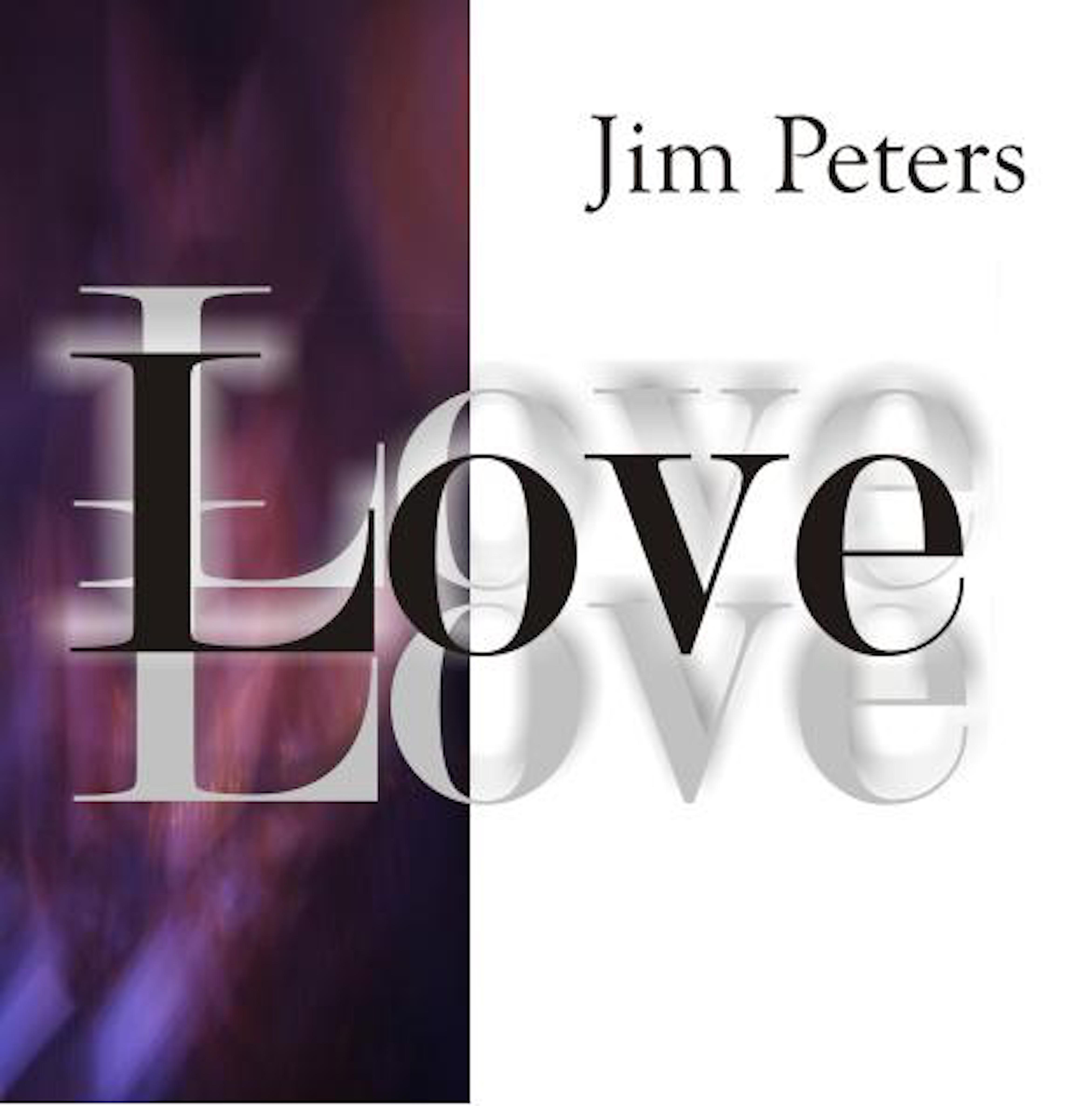Love Jim Peters Christian Music