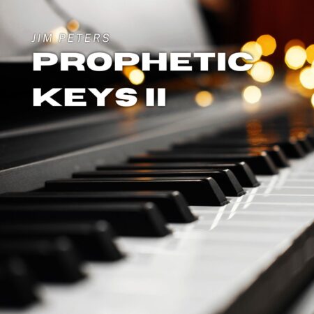 Prophetic Keys II - Jim Peters Christian Music